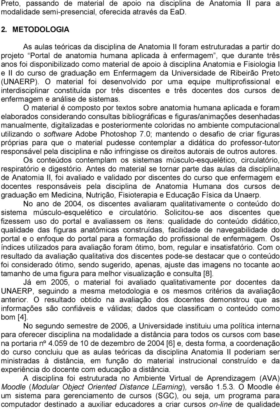 material de apoio à disciplina Anatomia e Fisiologia I e II do curso de graduação em Enfermagem da Universidade de Ribeirão Preto (UNAERP).