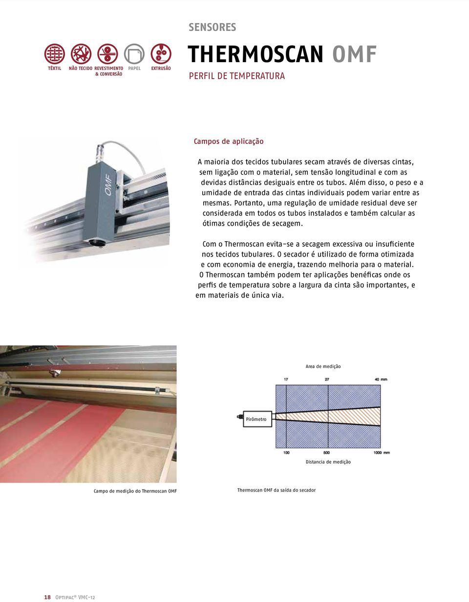 Portanto, uma regulação de umidade residual deve ser considerada em todos os tubos instalados e também calcular as ótimas condições de secagem.