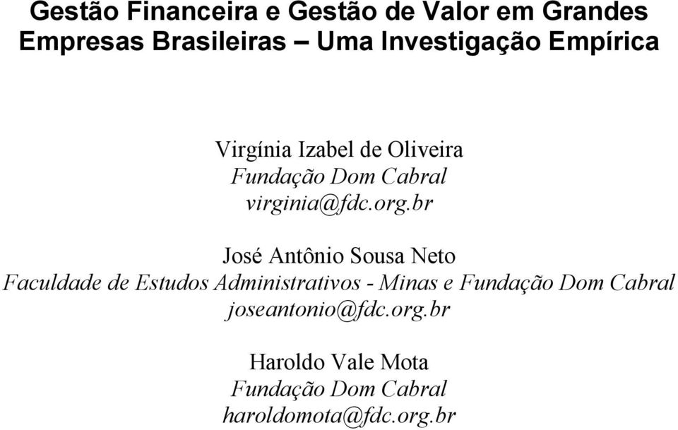 org.br José Antônio Sousa Neto Faculdade de Estudos Administrativos - Minas e