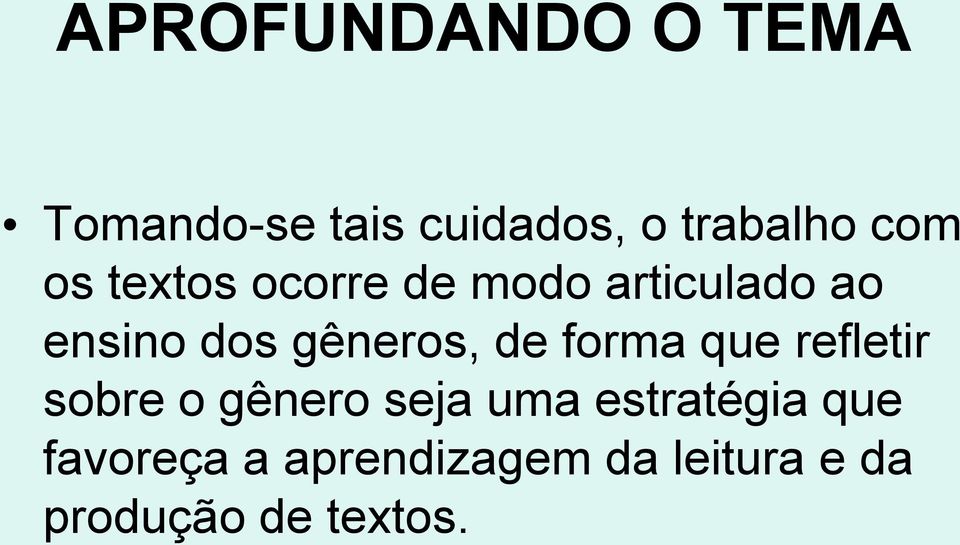 forma que refletir sobre o gênero seja uma estratégia