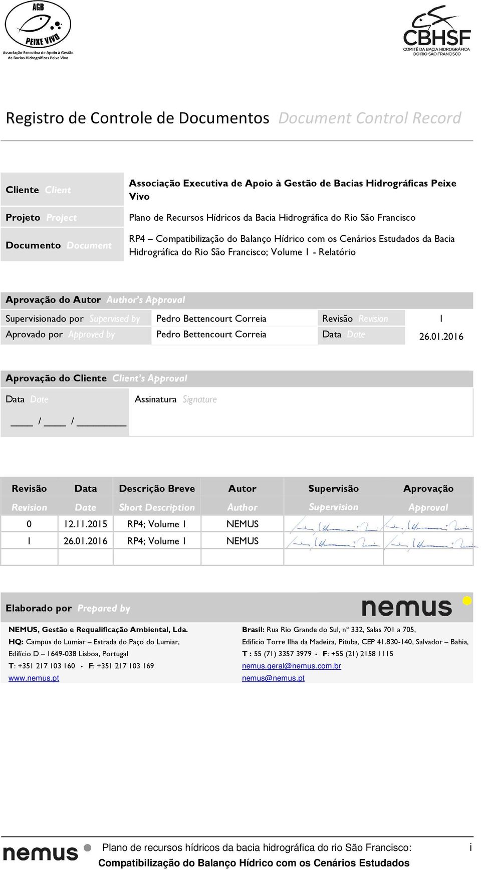 Pedro Bettencourt Correia Revisão Revision 1 Aprovado por Approved by Pedro Bettencourt Correia Data Date 26.01.