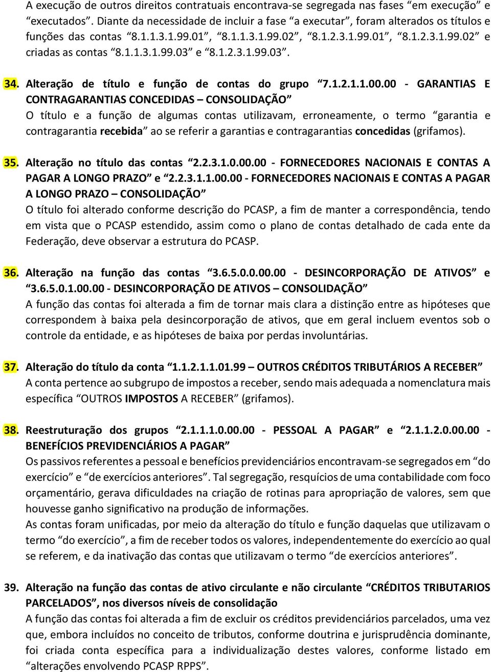 1.2.3.1.99.03. 34. Alteração de título e função de contas do grupo 7.1.2.1.1.00.