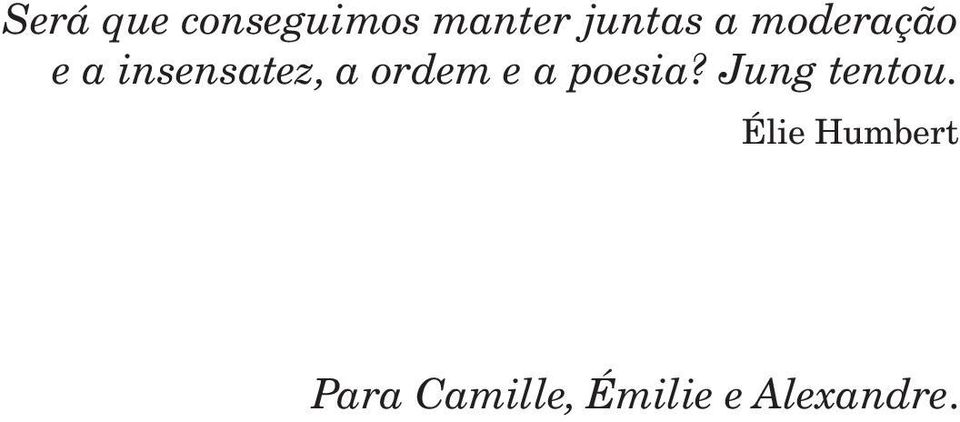 e a poesia? Jung tentou.