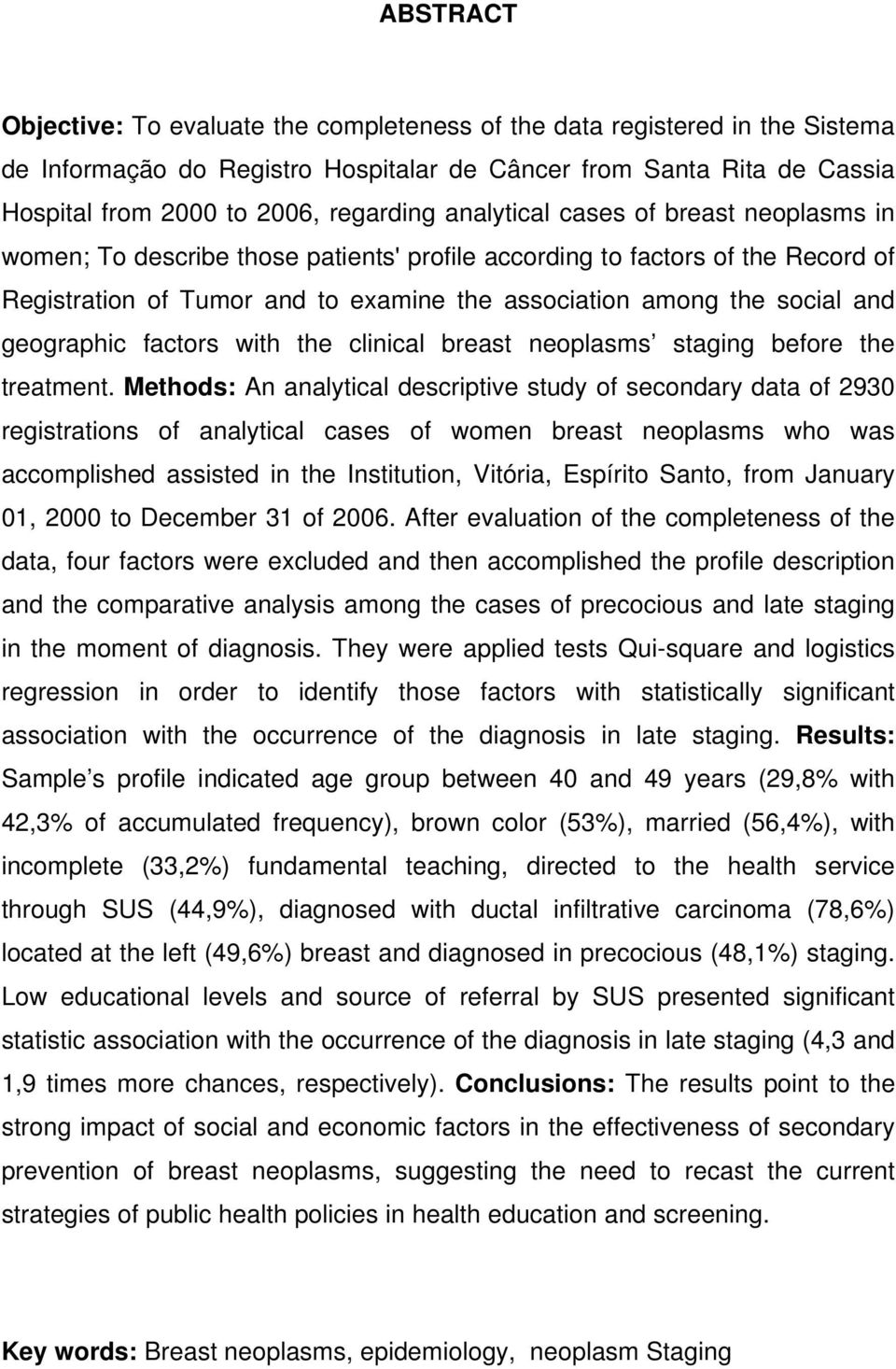 geographic factors with the clinical breast neoplasms staging before the treatment.