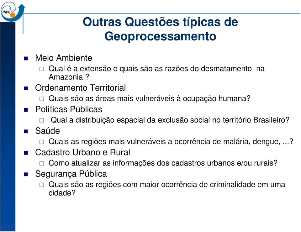 Políticas Públicas Qual a distribuição espacial da exclusão social no território Brasileiro?