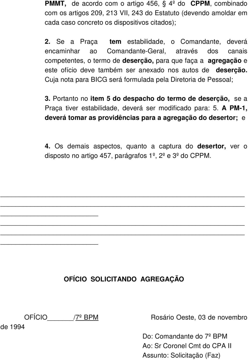 nos autos de deserção. Cuja nota para BICG será formulada pela Diretoria de Pessoal; 3.