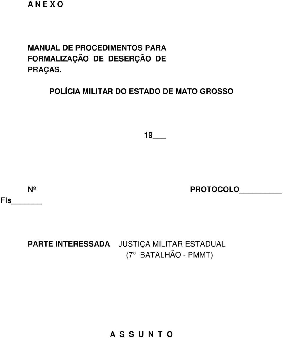 POLÍCIA MILITAR DO ESTADO DE MATO GROSSO 19 Nº