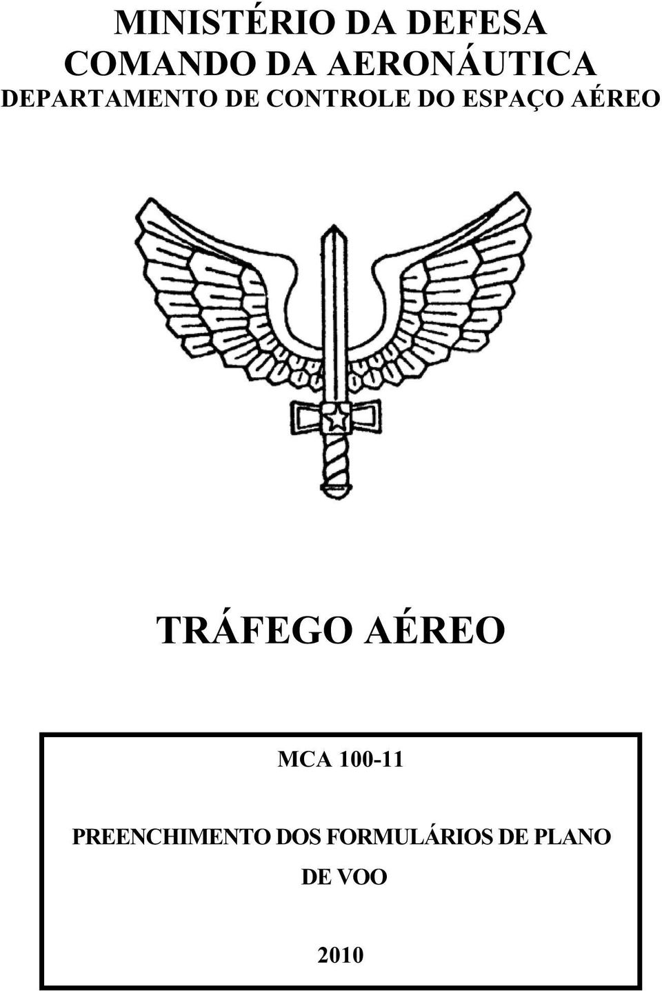 ESPAÇO AÉREO TRÁFEGO AÉREO MCA 100-11