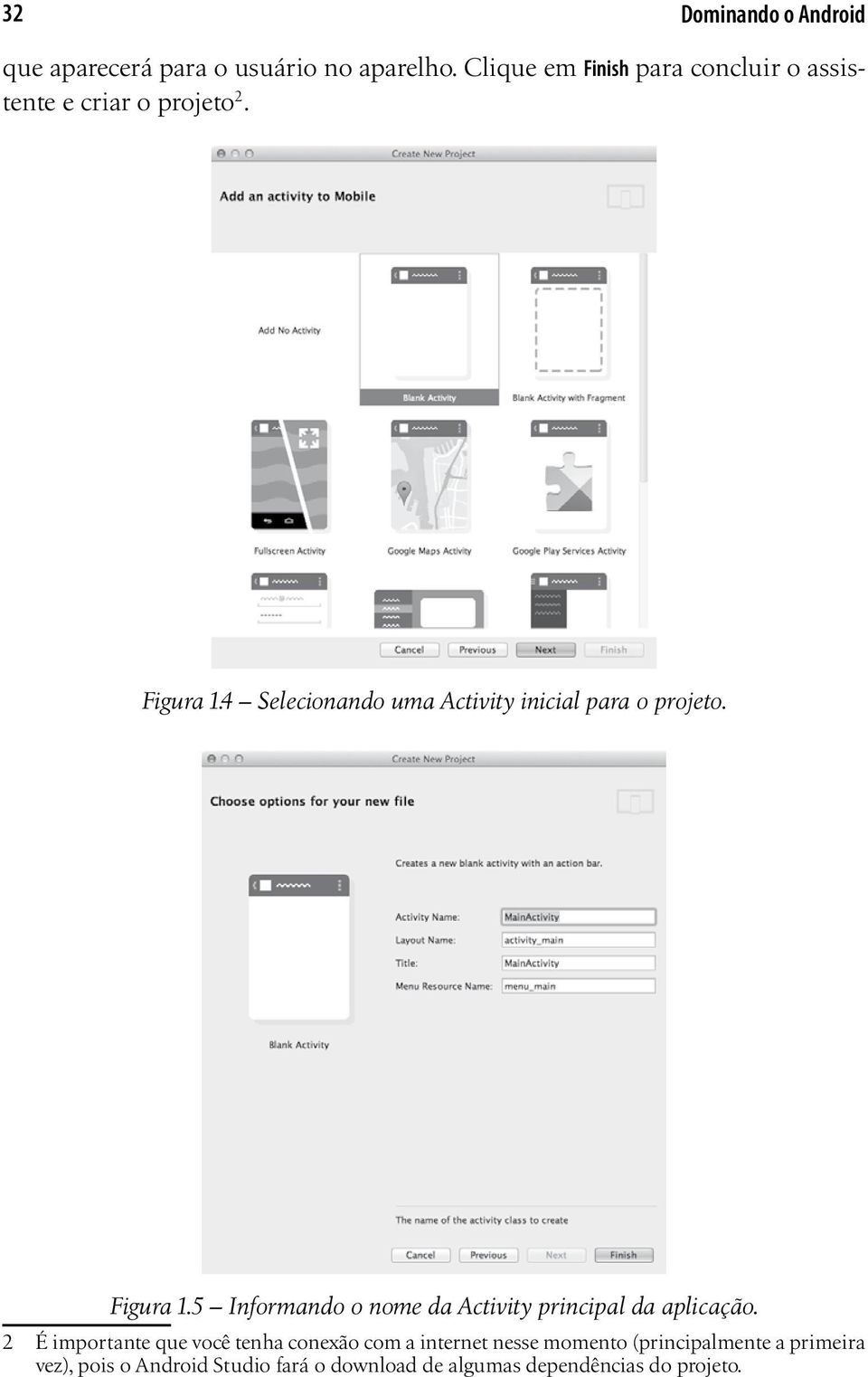 4 Selecionando uma Activity inicial para o projeto. Figura 1.