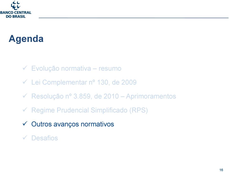 859, de 2010 Aprimoramentos Regime Prudencial