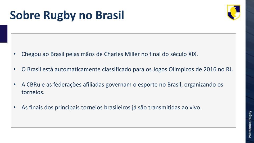 O Brasil está automaticamente classificado para os Jogos Olimpicos de 2016 no RJ.