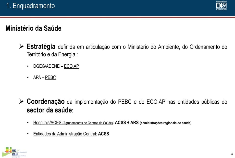 AP APA PEBC Coordenação da implementação do PEBC e do ECO.