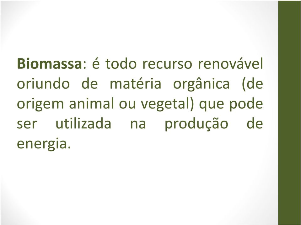 origem animal ou vegetal) que pode