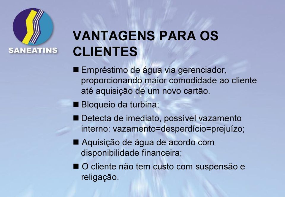 Bloqueio da turbina; Detecta de imediato, possível vazamento interno: