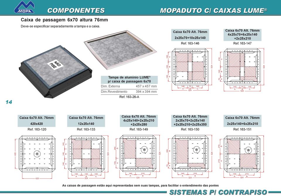 163-26- aixa 6x lt. 76mm 420x420 Ref. 163-120 aixa 6x lt. 76mm 12x25x Ref. 163-133 aixa 6x lt. 76mm 4x25x+2x25x +2x25x280 Ref. 163-149 aixa 6x lt.