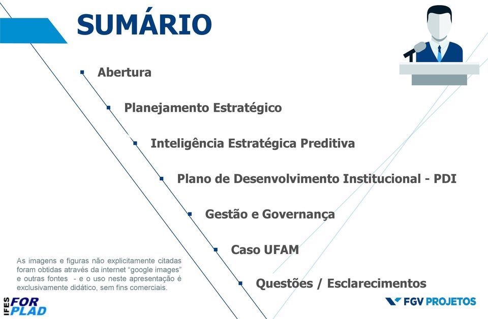 explicitamente citadas foram obtidas através da internet google images e outras fontes - e