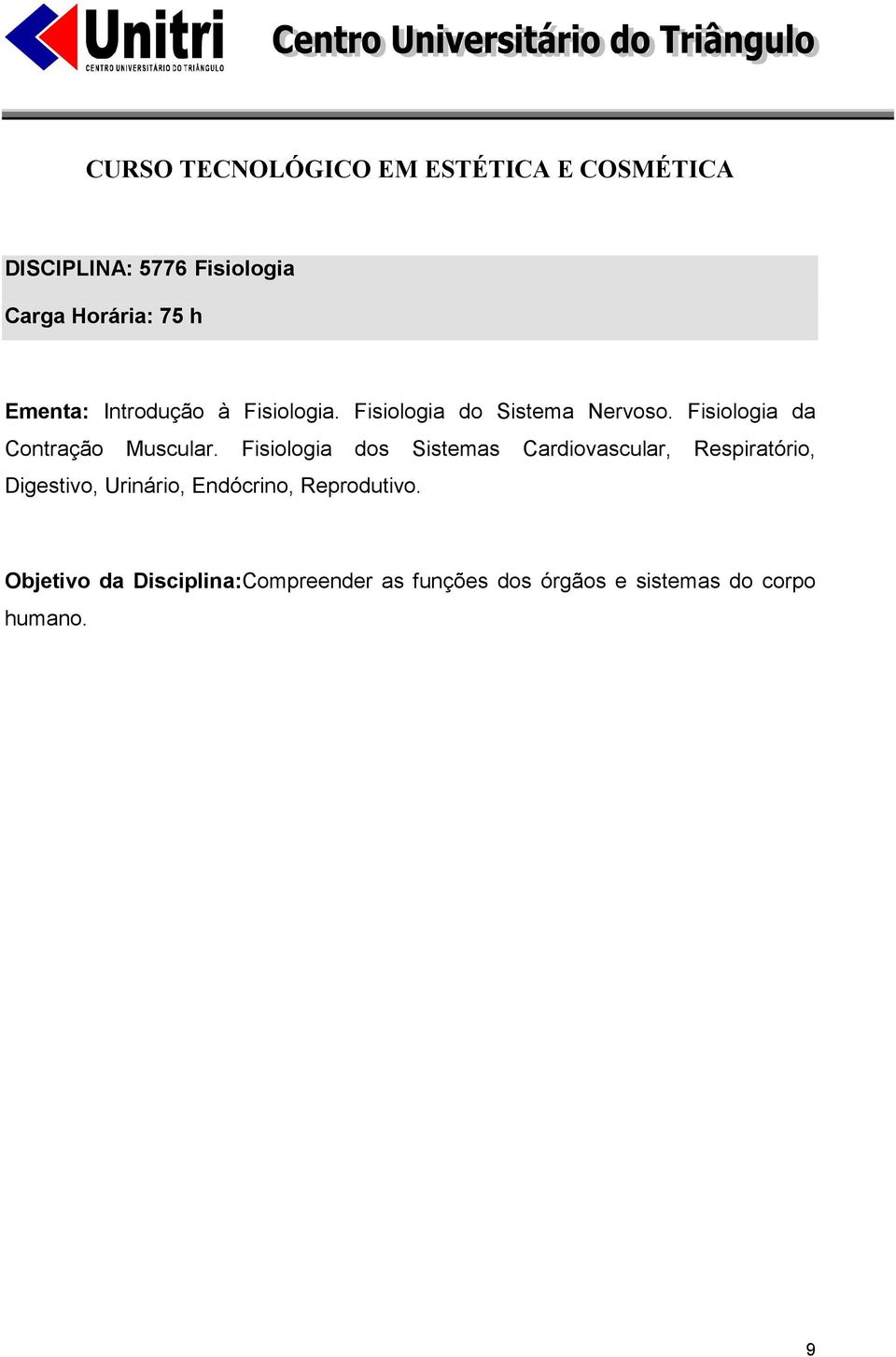 Fisiologia dos Sistemas Cardiovascular, Respiratório, Digestivo, Urinário,