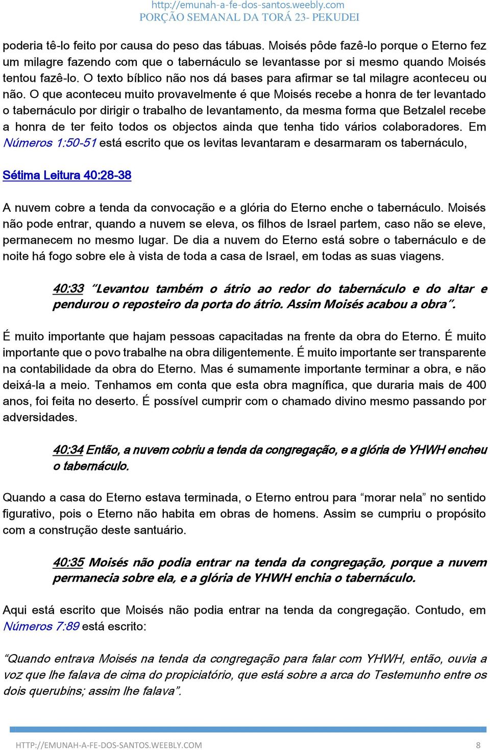 O que aconteceu muito provavelmente é que Moisés recebe a honra de ter levantado o tabernáculo por dirigir o trabalho de levantamento, da mesma forma que Betzalel recebe a honra de ter feito todos os