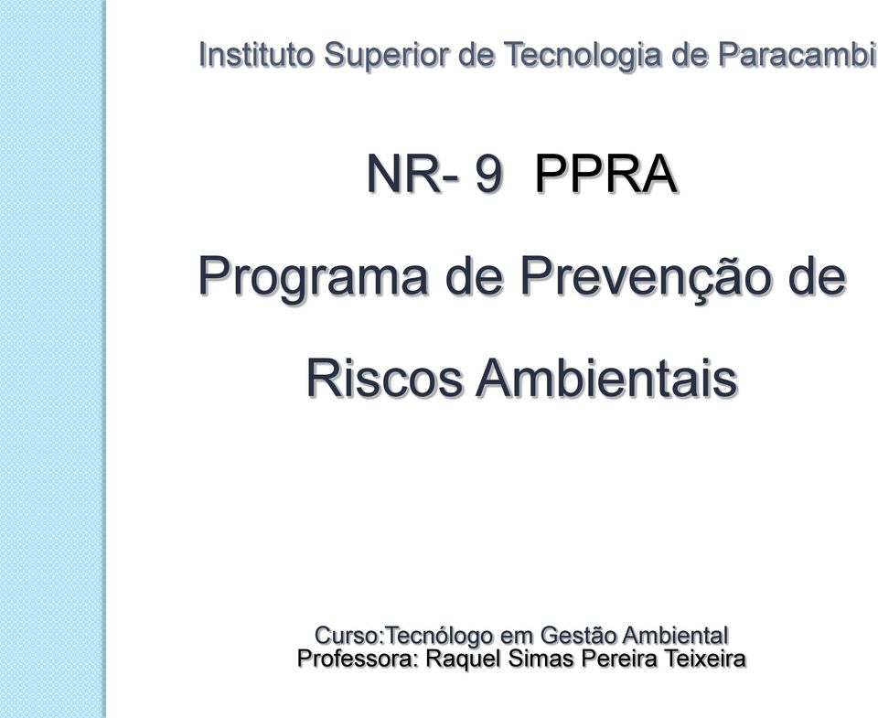 de Riscos Ambientais Curso:Tecnólogo em