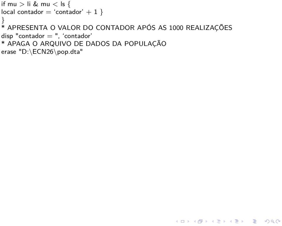 REALIZAÇÕES disp "contador = ", contador * APAGA O