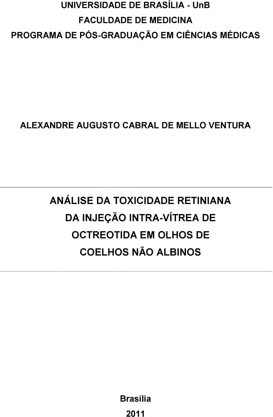 DE MELLO VENTURA ANÁLISE DA TOXICIDADE RETINIANA DA INJEÇÃO