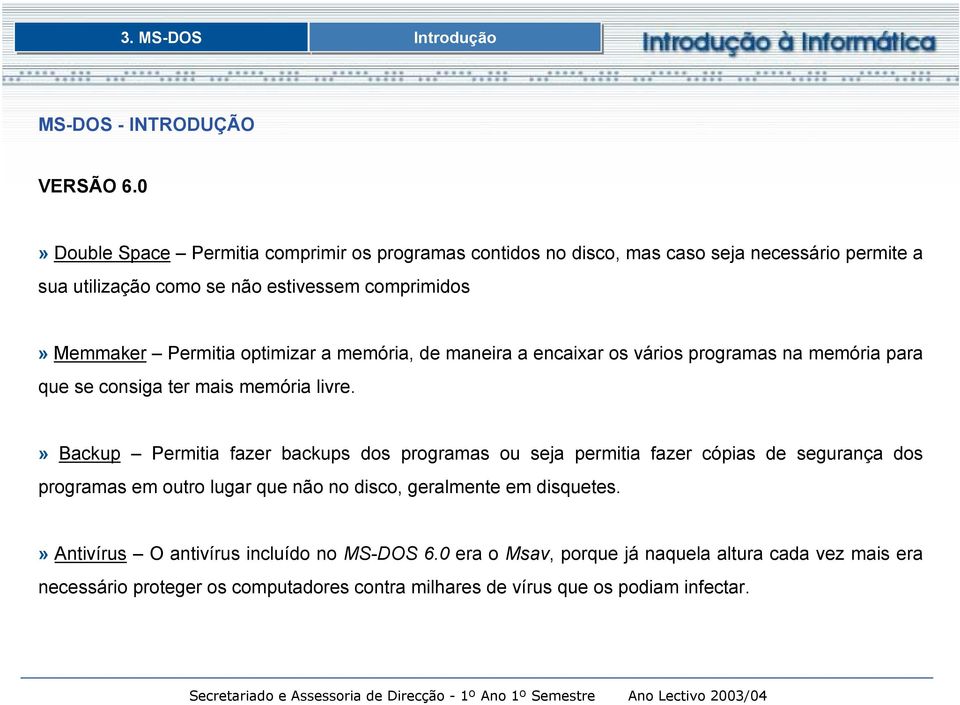 optimizar a memória, de maneira a encaixar os vários programas na memória para que se consiga ter mais memória livre.