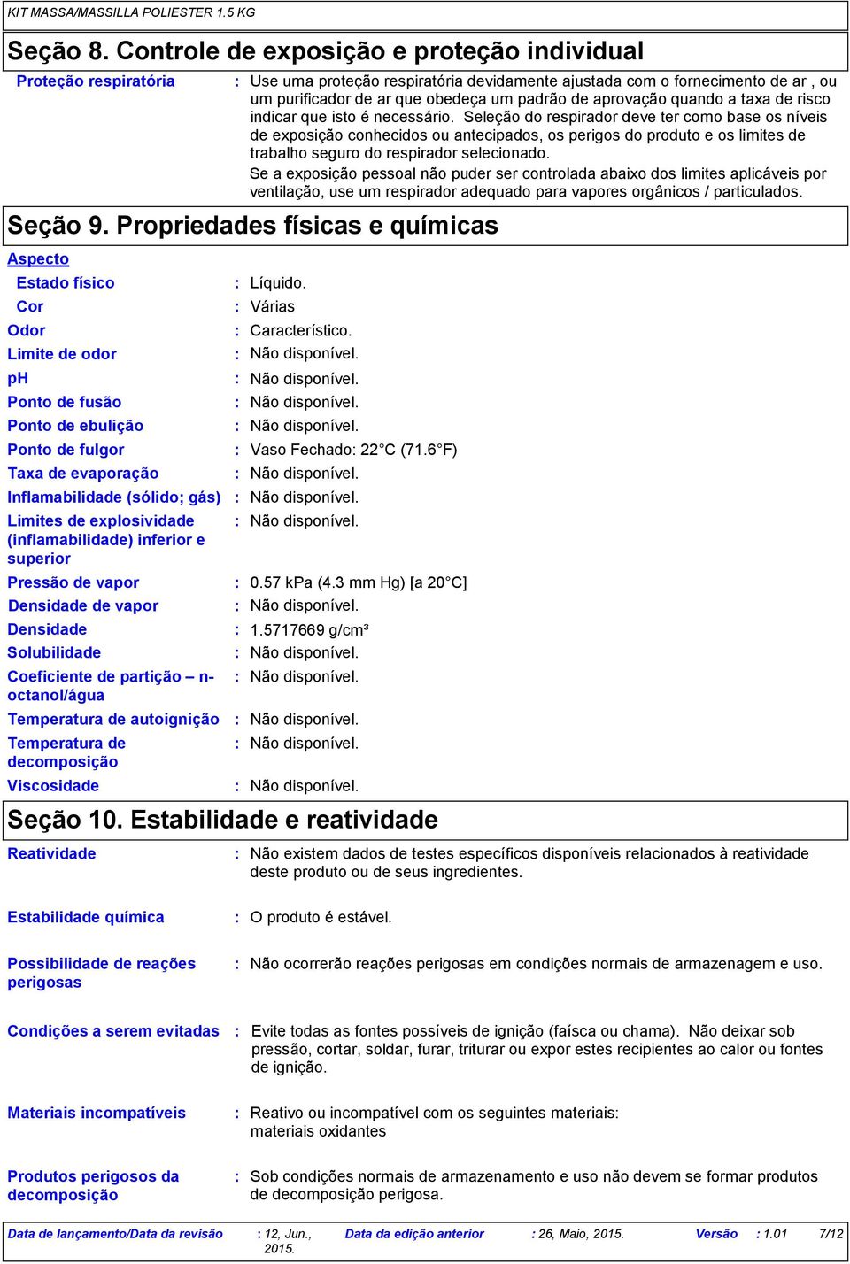 aprovação quando a taxa de risco indicar que isto é necessário.