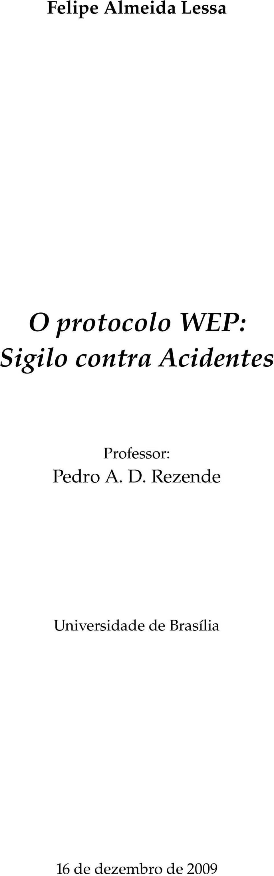 Professor: Pedro A. D.