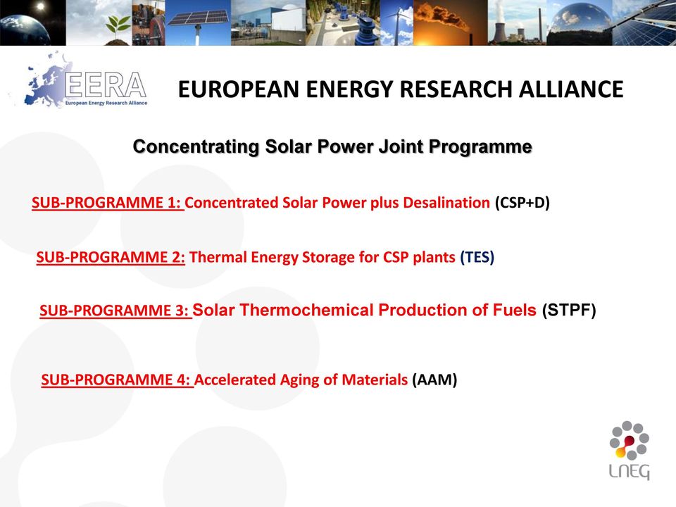 SUB-PROGRAMME 2: Thermal Energy Storage for CSP plants (TES) SUB-PROGRAMME 3: