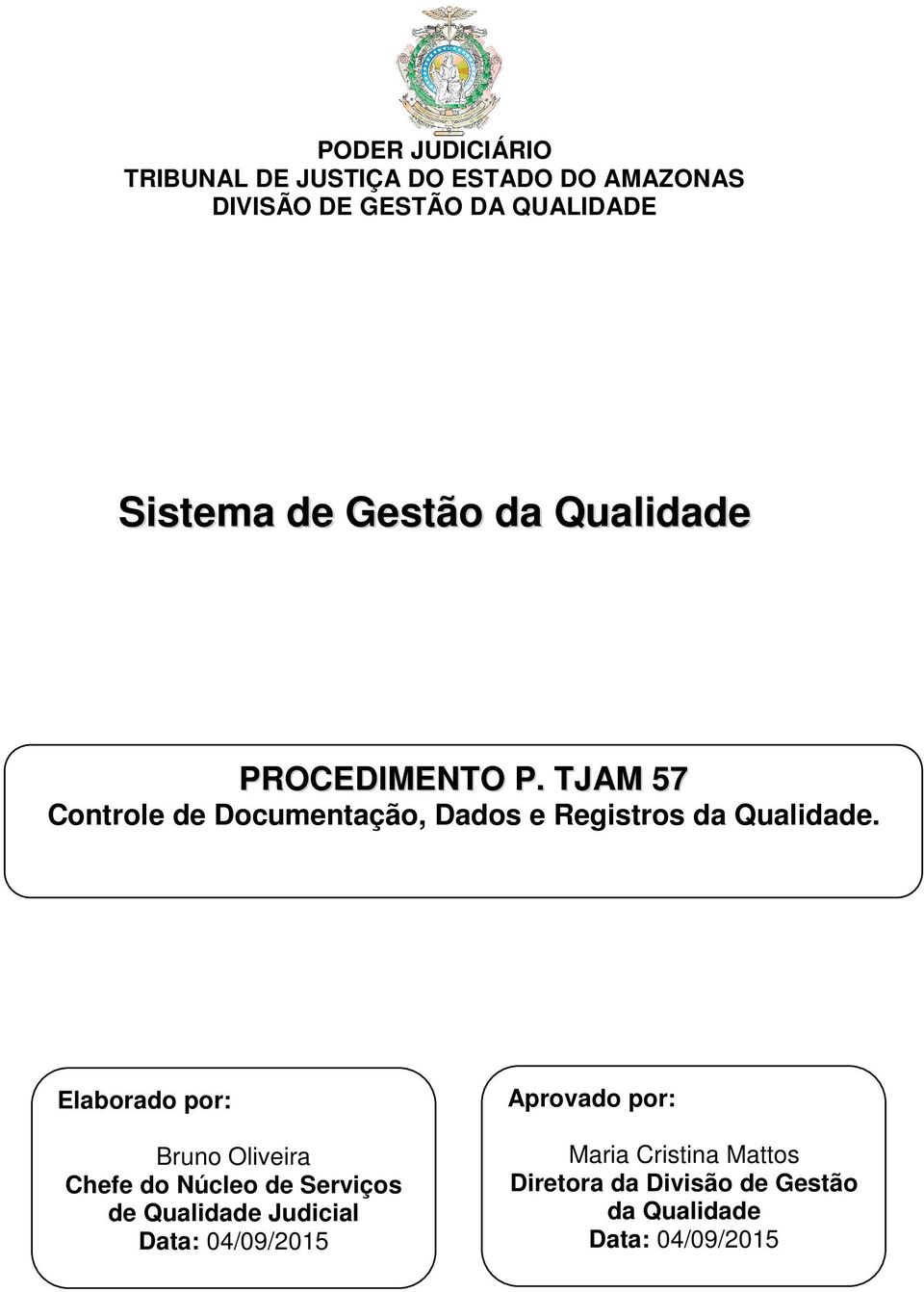 TJAM 57 Controle de Documentação, Dados e Registros da Qualidade.