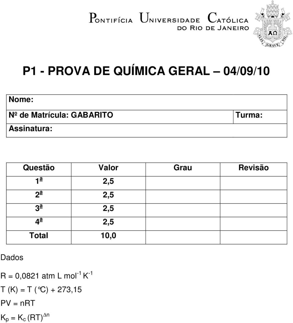 Valor Grau Revisão a,5 a,5 a,5 4 a,5 Total 0,0