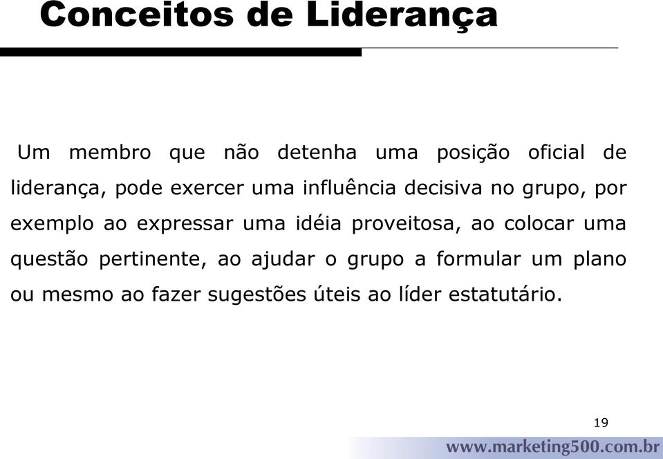 expressar uma idéia proveitosa, ao colocar uma questão pertinente, ao ajudar