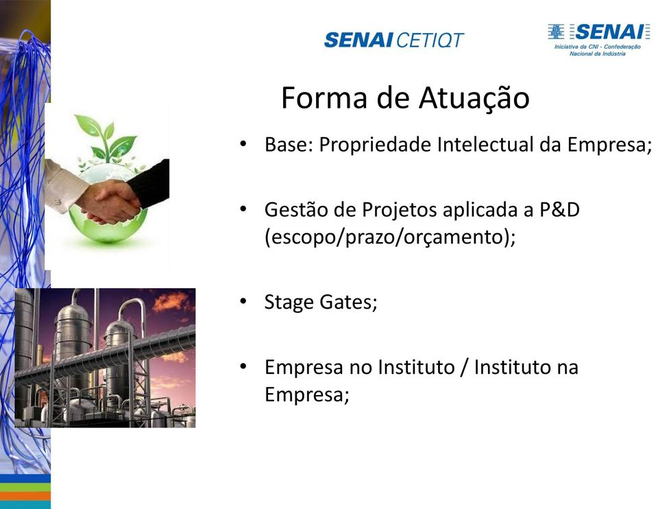 aplicada a P&D (escopo/prazo/orçamento);