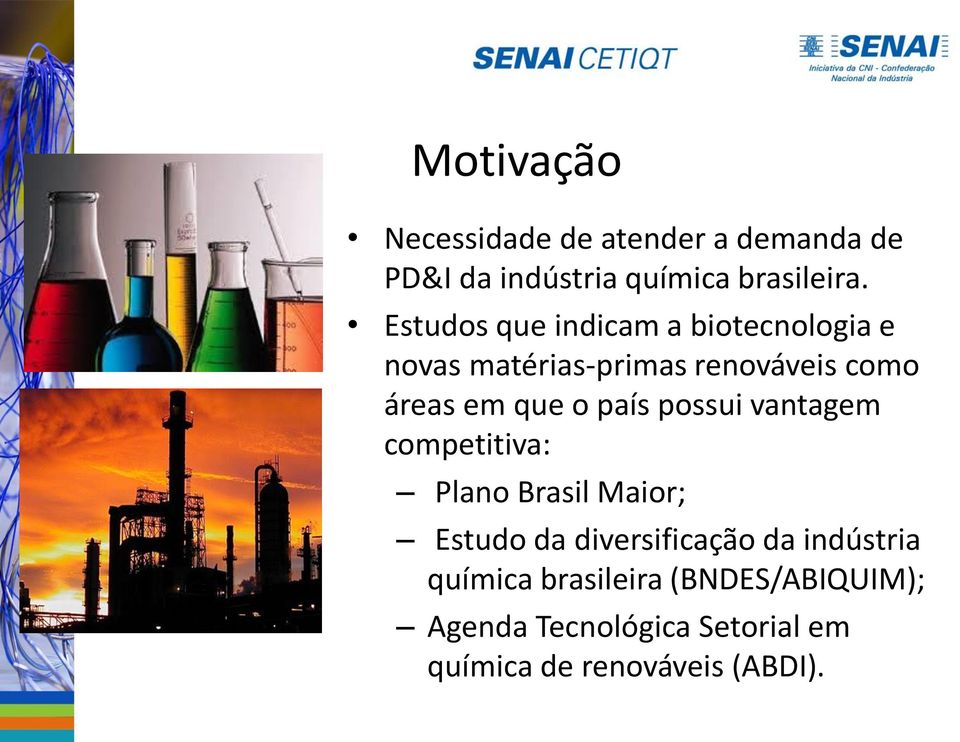 país possui vantagem competitiva: Plano Brasil Maior; Estudo da diversificação da
