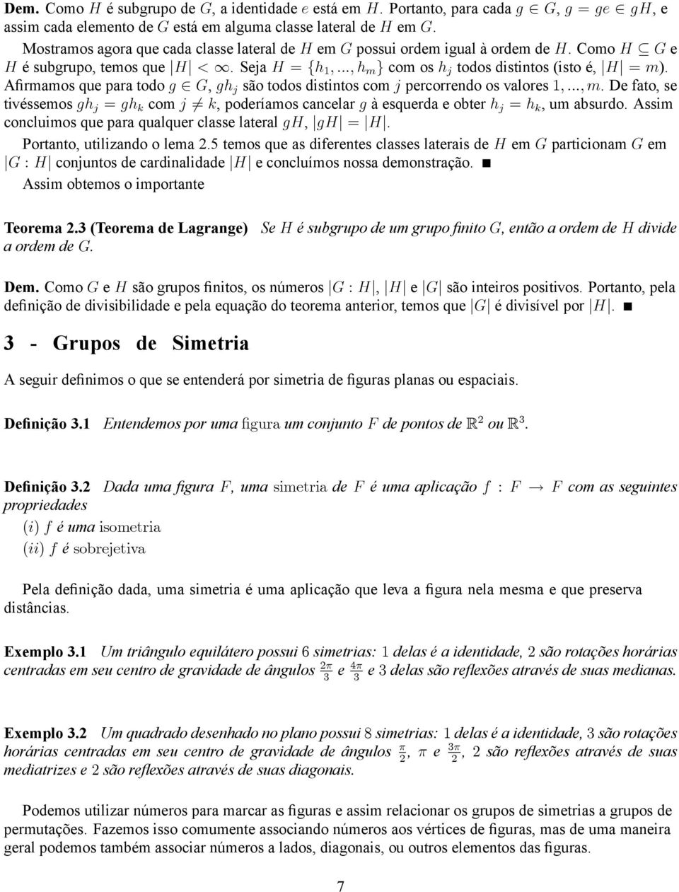 Armamos que para todo g G, gh j são todos distintos com j percorrendo os valores ; :::; m.