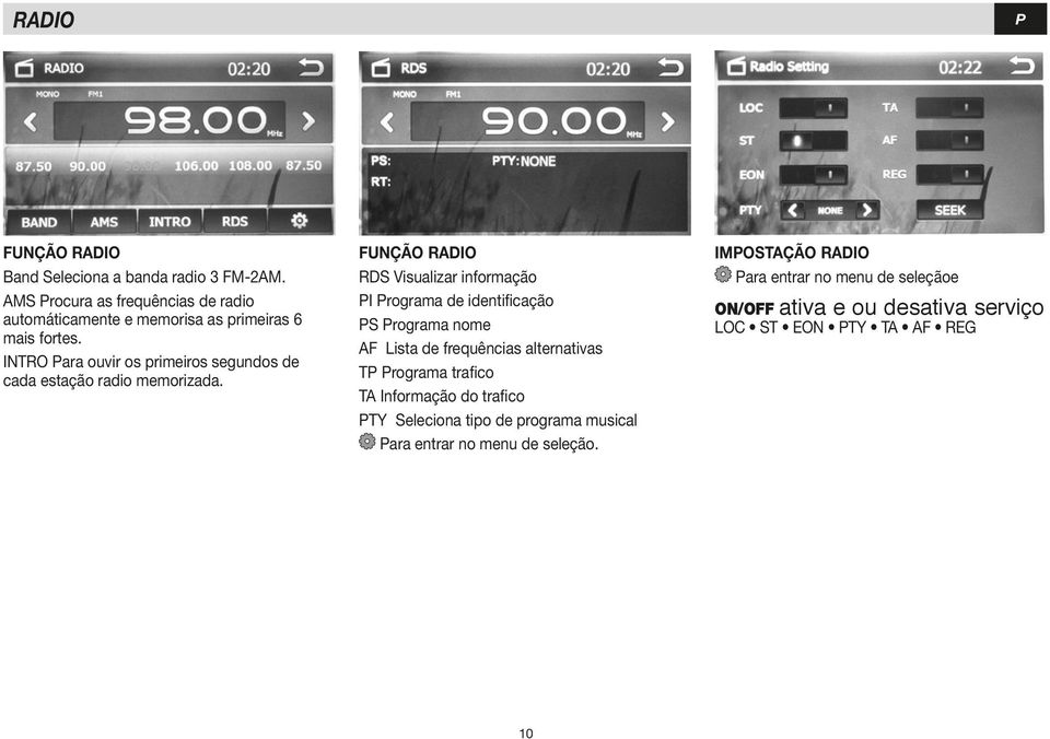 INTRO ara ouvir os primeiros segundos de cada estação radio memorizada.