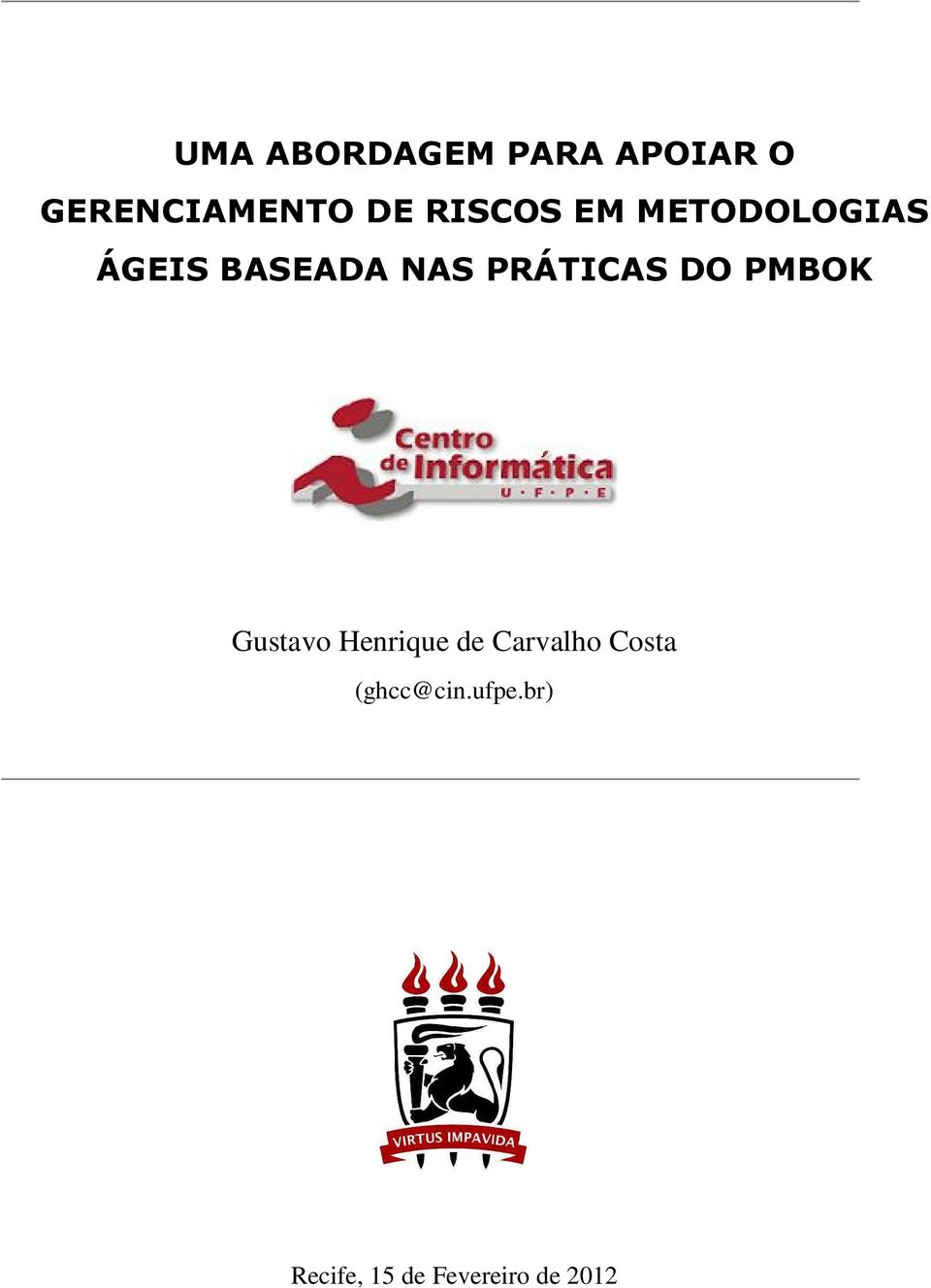 PRÁTICAS DO PMBOK Gustavo Henrique de Carvalho