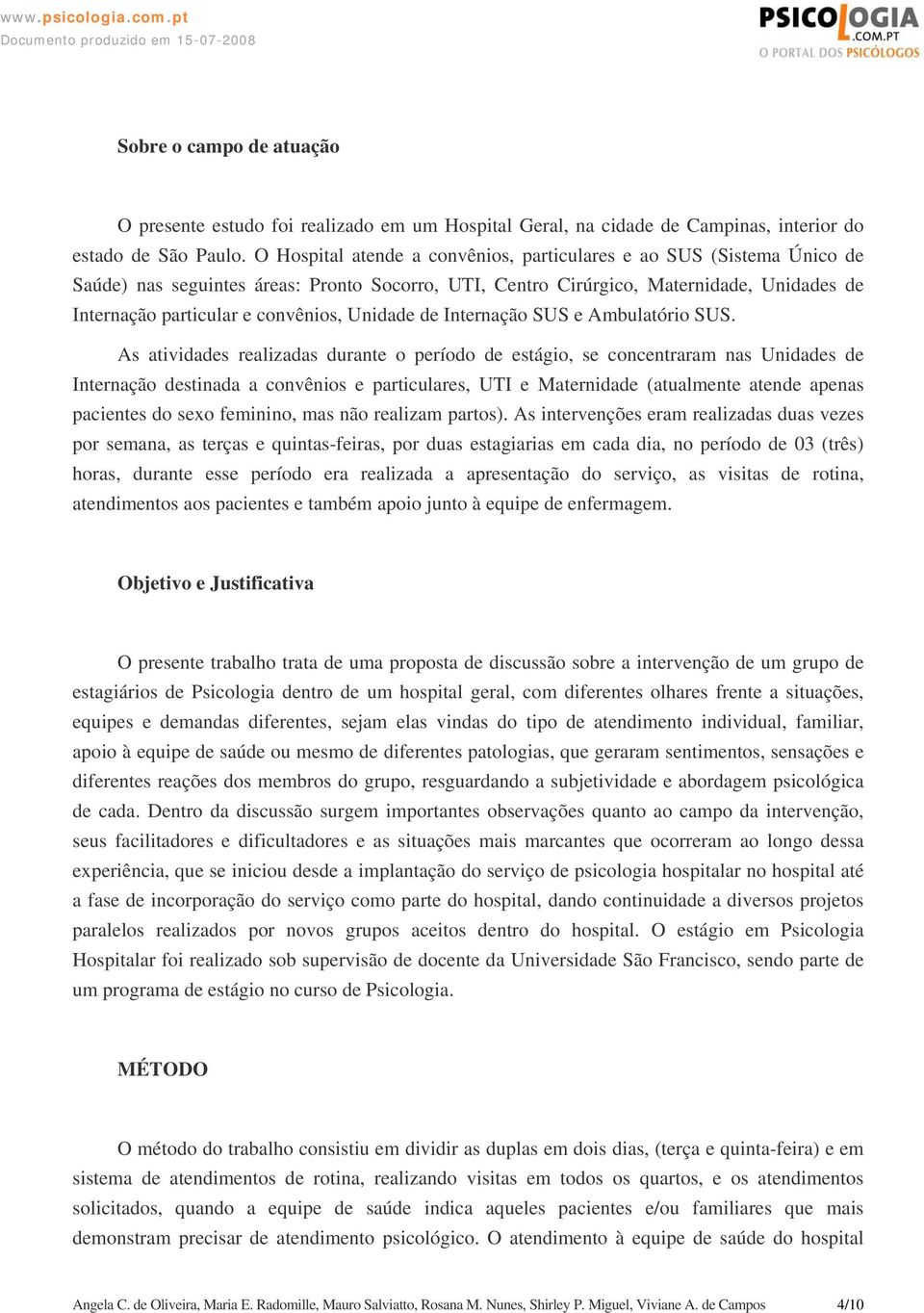 Unidade de Internação SUS e Ambulatório SUS.