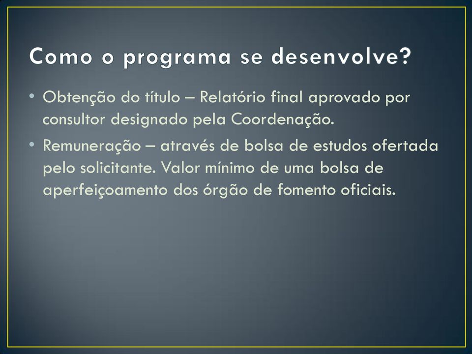 Remuneração através de bolsa de estudos ofertada pelo