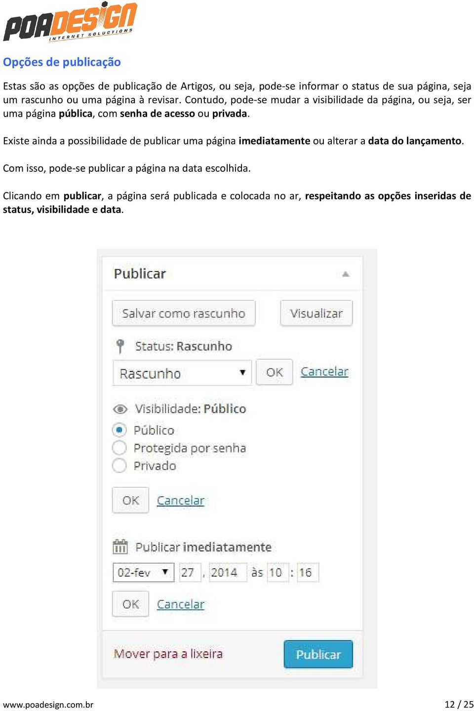 Existe ainda a possibilidade de publicar uma página imediatamente ou alterar a data do lançamento.