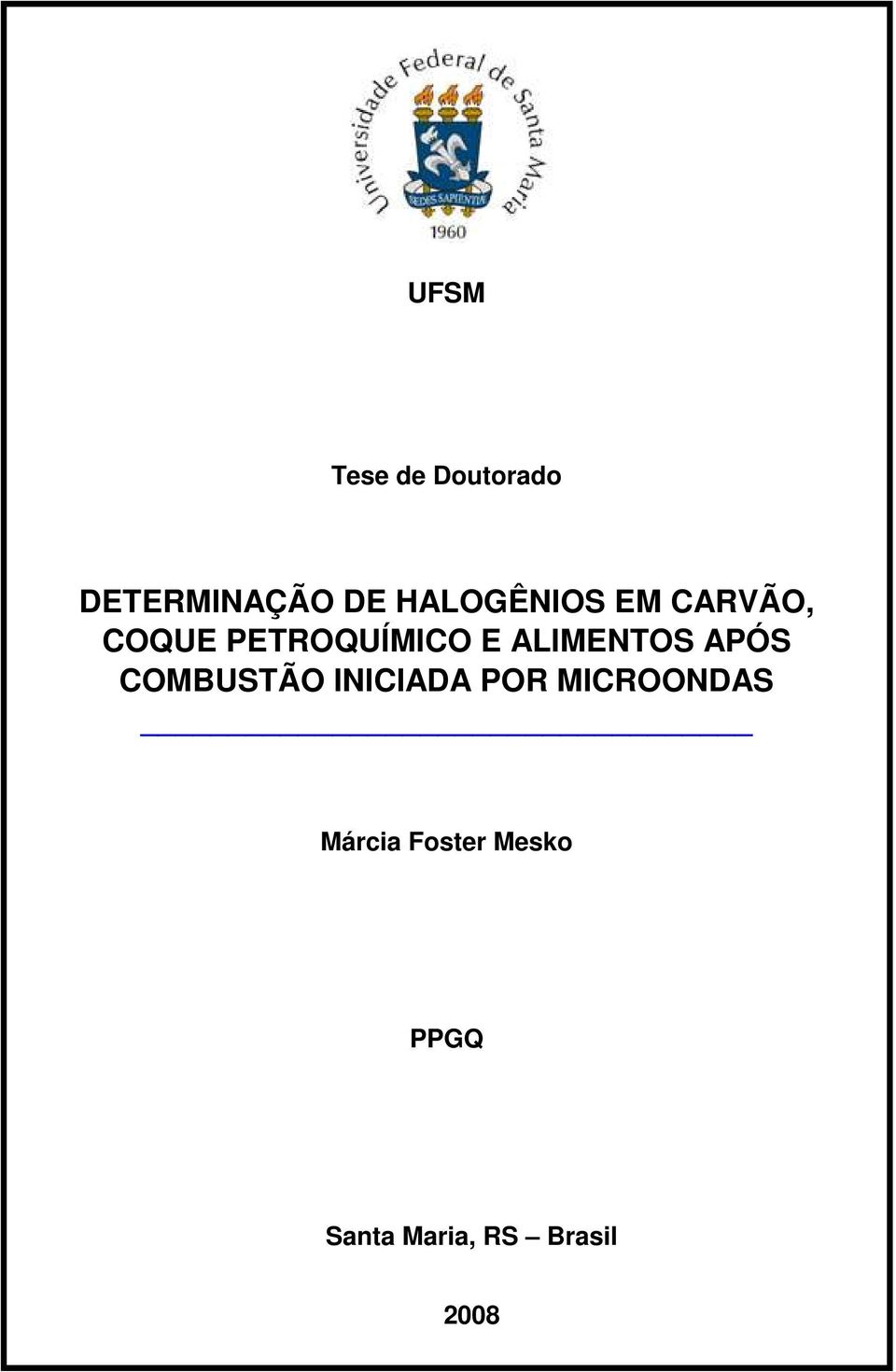 ALIMENTOS APÓS COMBUSTÃO INICIADA POR