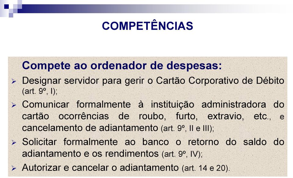 extravio, etc., e cancelamento de adiantamento (art.