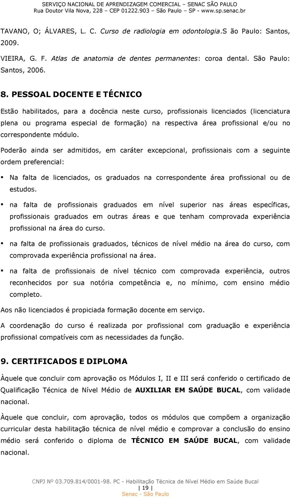 correspondente módulo.