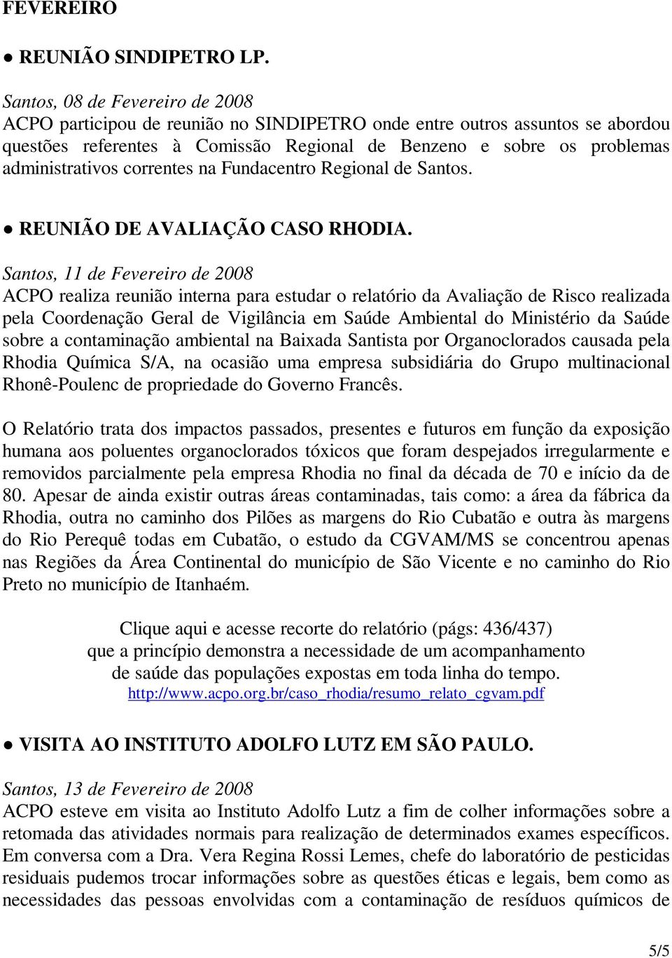 correntes na Fundacentro Regional de Santos. REUNIÃO DE AVALIAÇÃO CASO RHODIA.