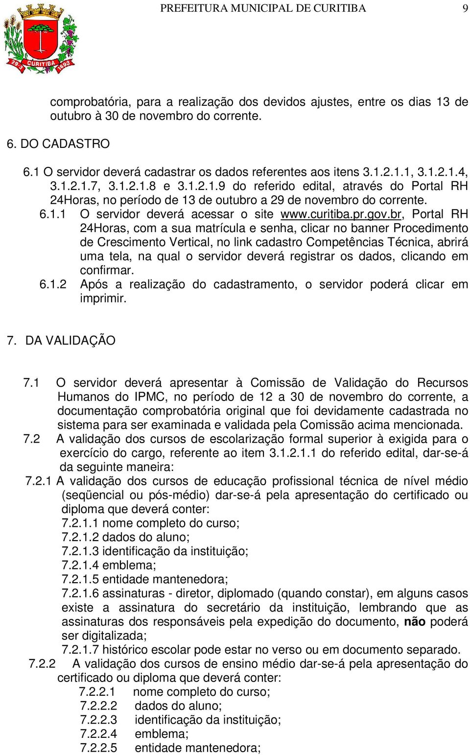 6.1.1 O servidor deverá acessar o site www.curitiba.pr.gov.