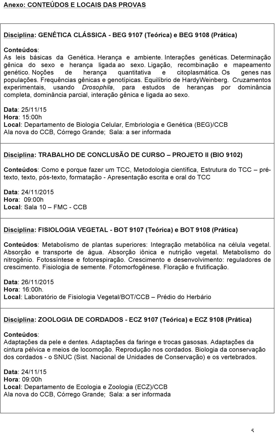 Frequências gênicas e genotípicas. Equilíbrio de HardyWeinberg.