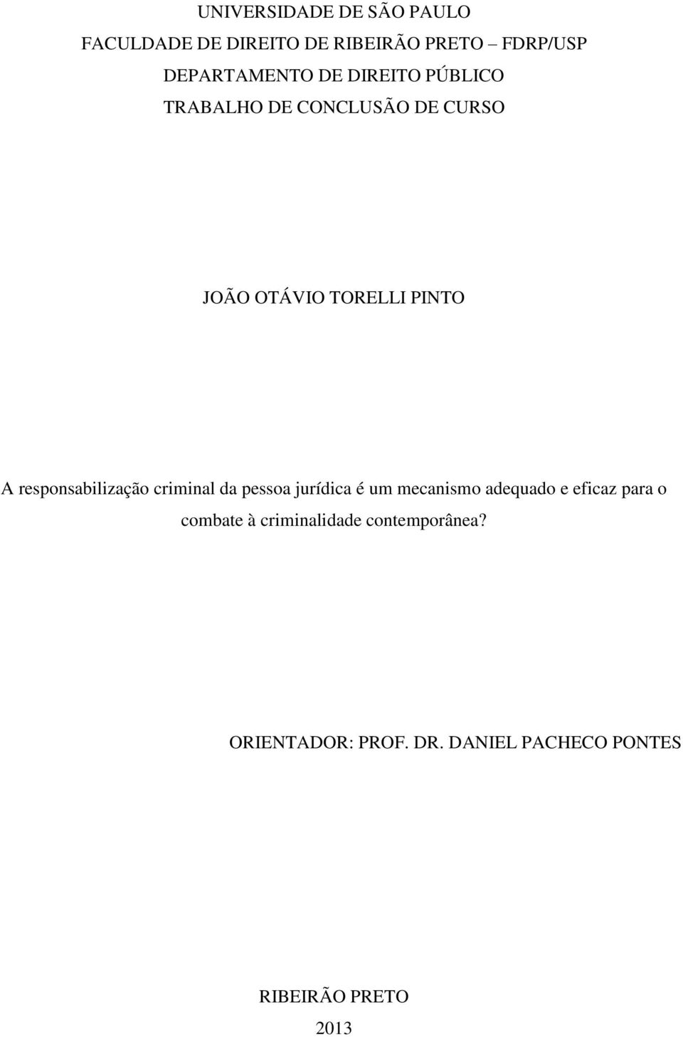 responsabilização criminal da pessoa jurídica é um mecanismo adequado e eficaz para o