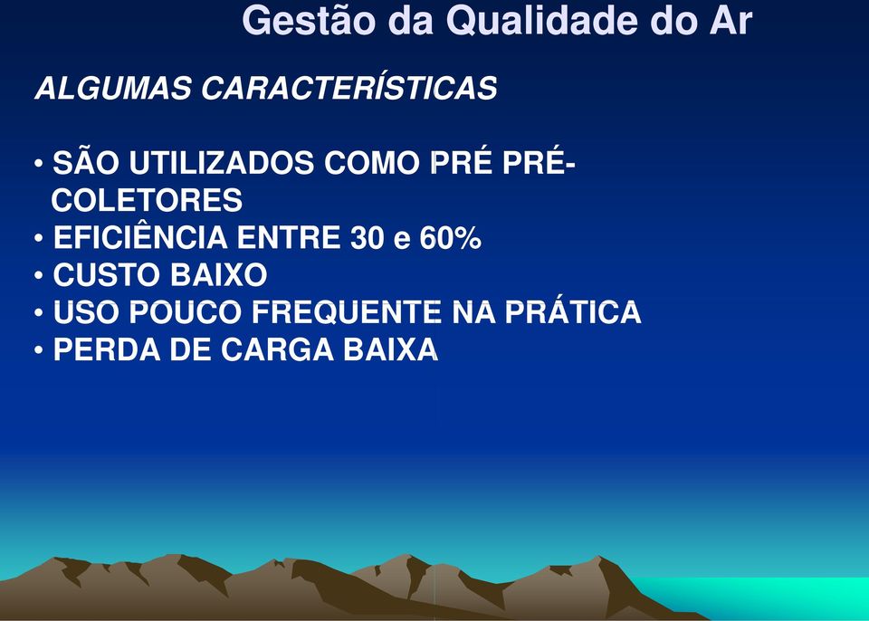 EFICIÊNCIA ENTRE 30 e 60% CUSTO BAIXO