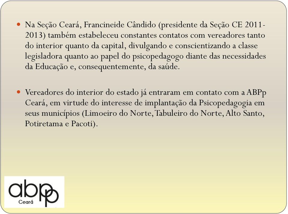 necessidades da Educação e, consequentemente, da saúde.