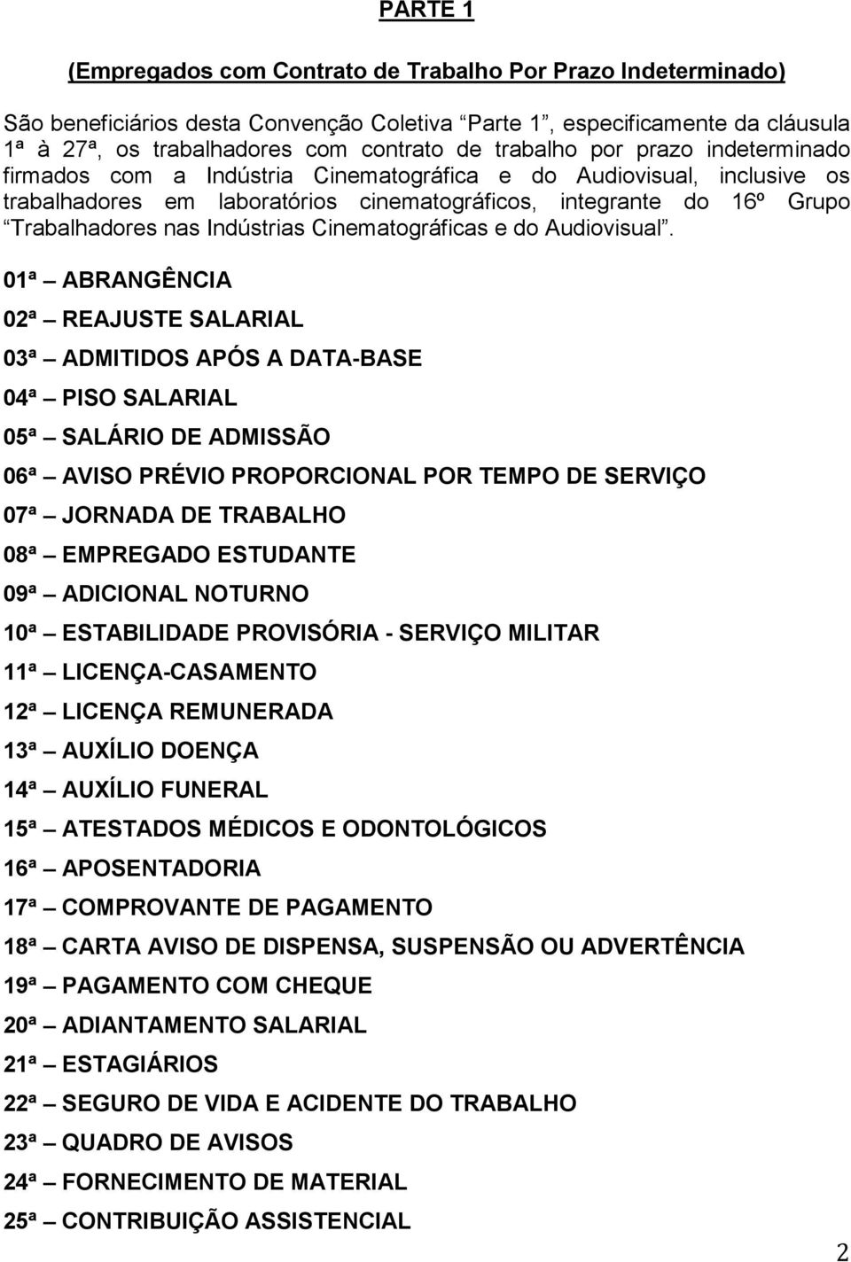 Indústrias Cinematográficas e do Audiovisual.